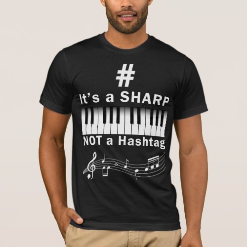 Sharp not Hashtag Piano Player Musician Keyboard T_Shirt