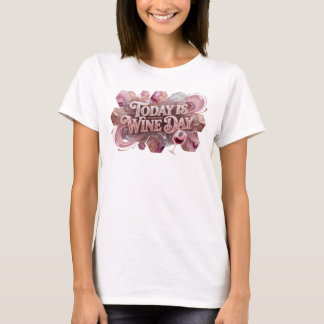Sharp Pink TODAY IS WINE DAY Custom Tee