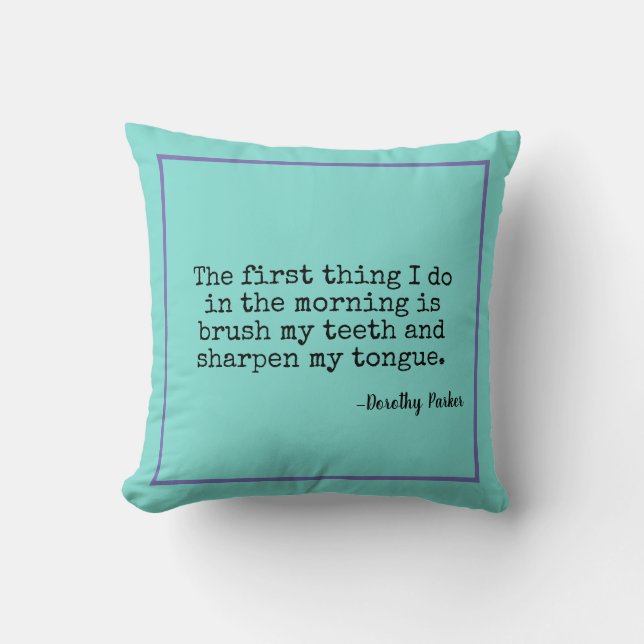 Sharpen Tongue Dorothy Parker Quote Throw Pillow (Front)