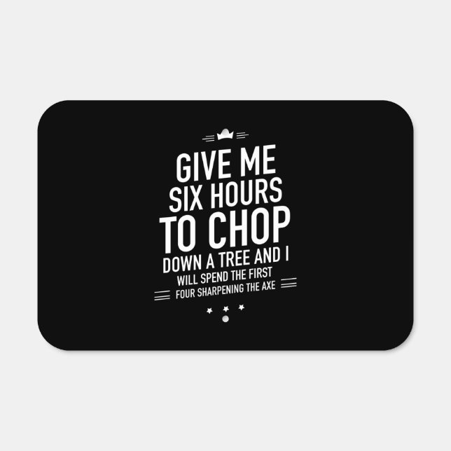Sharpening the axe inspirational funny gifts metal sign (Front)