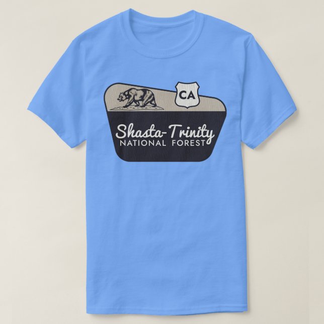 Shasta Trinity National Forest California Welcome  T-Shirt (Design Front)