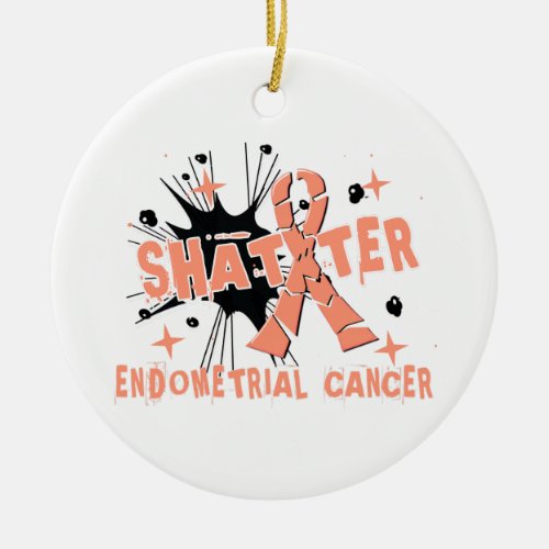 Shatter Endometrial Cancer Ceramic Ornament