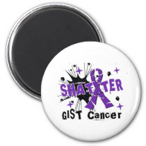 Shatter GIST Cancer Magnet