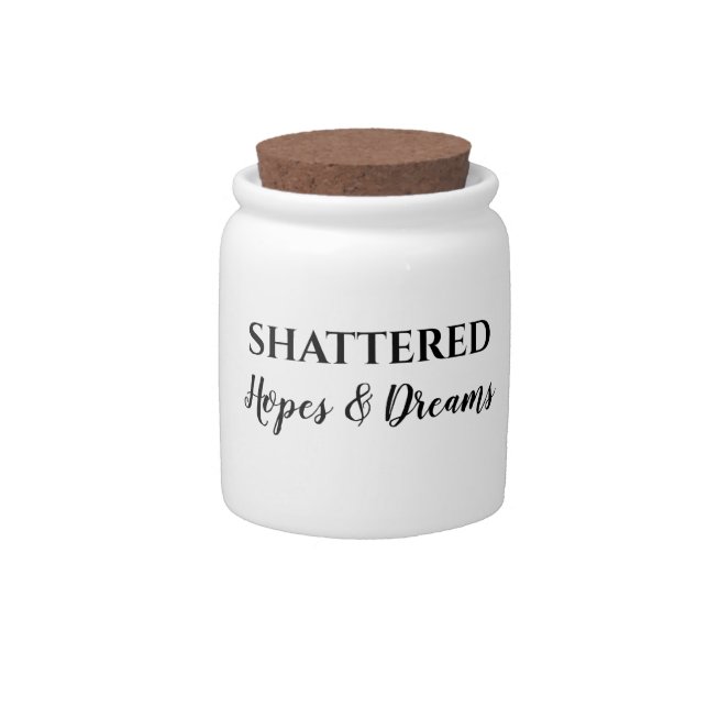 Shattered Hopes and Dreams Jar - Gag Gift (Front)