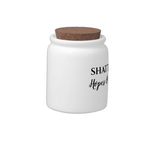 Shattered Hopes and Dreams Jar Gag Gift Zazzle