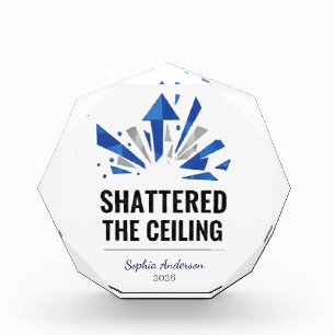 Shattered The Ceiling   Personalized Acrylic Award