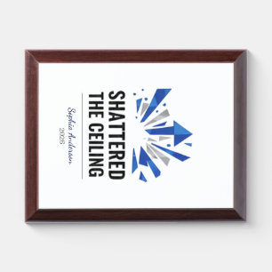 Shattered The Ceiling   Personalized Award Plaque