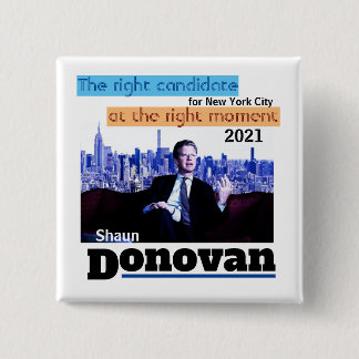 Shaun Donovan for NYC Mayor 2021 Button