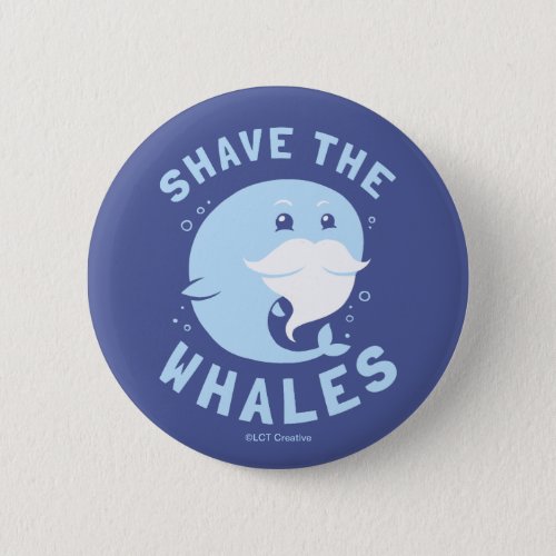 Shave The Whales Button