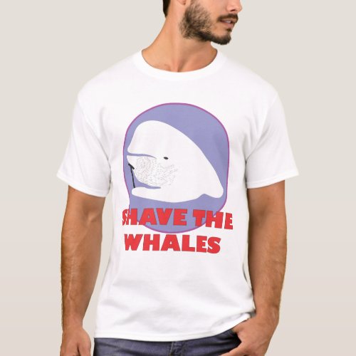 Shave The Whales Shirt