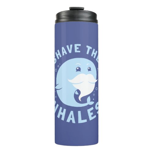 Shave The Whales Thermal Tumbler