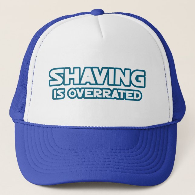 Shaving is Overrated, grow a Mustache Trucker Hat (Front)