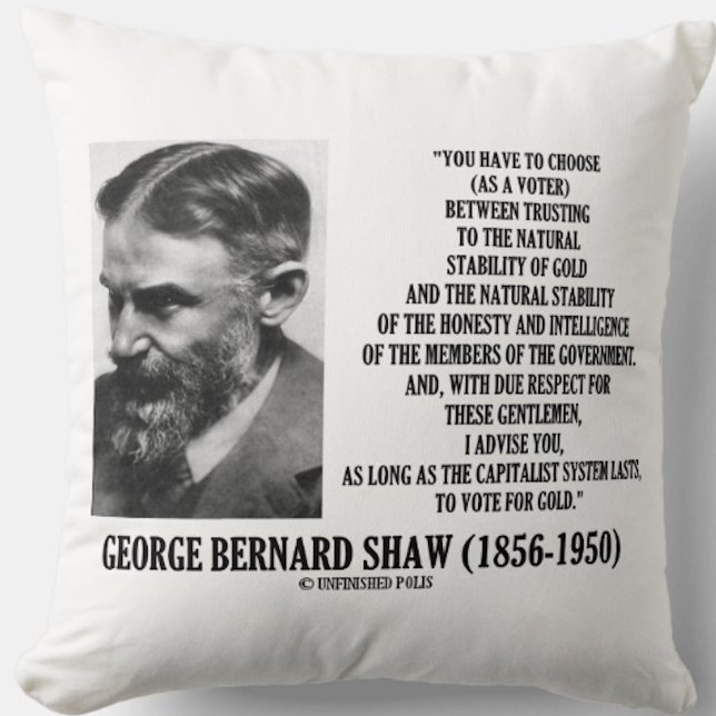 Shaw Stability Gold Honesty Members Government Qte Throw Pillow (Timeless George Bernard Shaw quote throw pillow for anyone who trusts the natural stability of gold!)