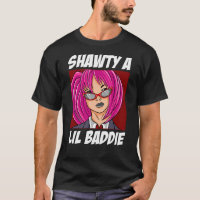 Shawty a Lil Baddie T-Shirt