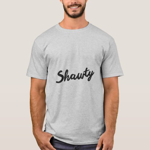 SHAWTY  T_Shirt