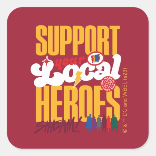 SHAZAM Fury of the Gods  Support Local Heroes Square Sticker