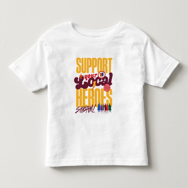 SHAZAM! Fury of the Gods | Support Local Heroes Toddler T-shirt (Front)