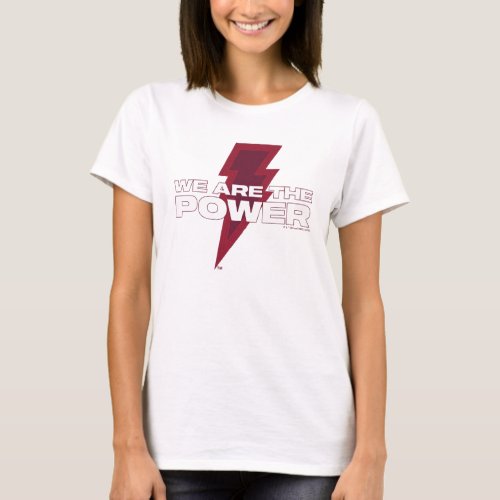 SHAZAM Fury of the Gods  We Are The Power T_Shirt