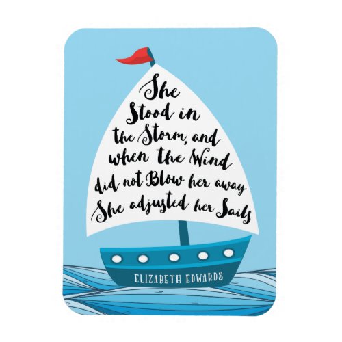 She adjusted her sails Quote Magnet