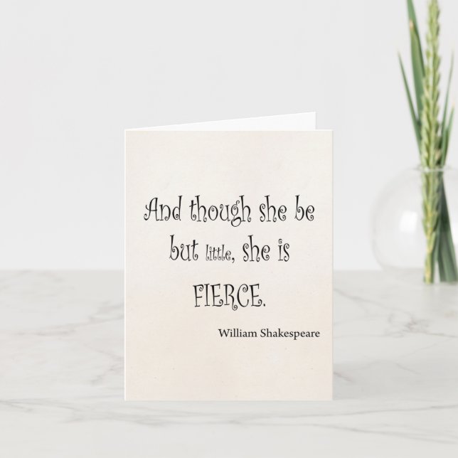 She Be But Little She is Fierce Shakespeare Quote Card (Front)