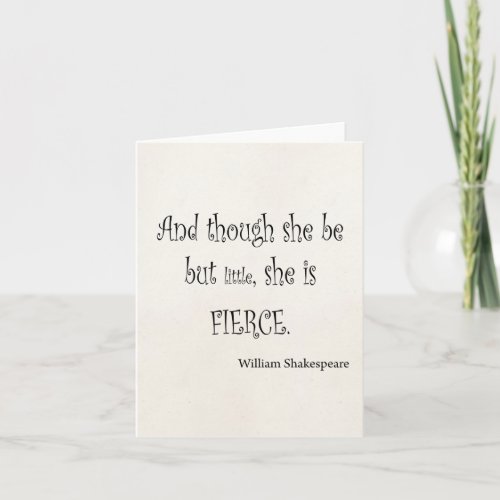 She Be But Little She is Fierce Shakespeare Quote Card