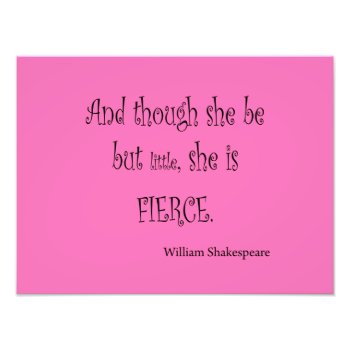 She Be But Little She Is Fierce Shakespeare Quote Photo Print by Coolvintagequotes at Zazzle