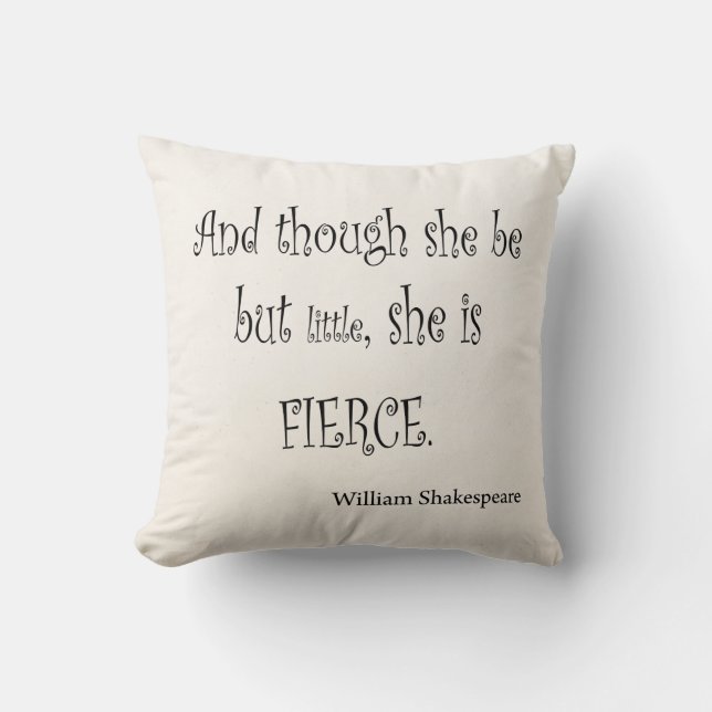 She Be But Little She is Fierce Shakespeare Quote Throw Pillow (Front)