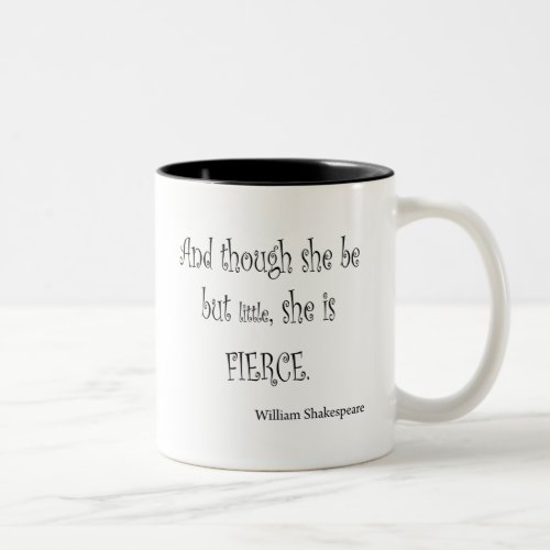 She Be But Little She is Fierce Shakespeare Quote Two_Tone Coffee Mug