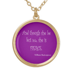 She Be Little She Is Fierce Shakespeare Quote Gold Plated Necklace