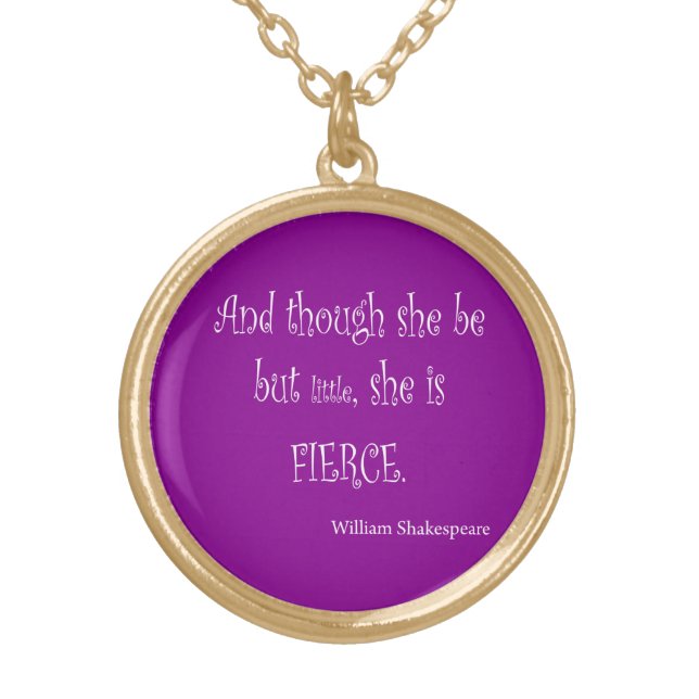 She Be Little She Is Fierce Shakespeare Quote Gold Plated Necklace (Front)