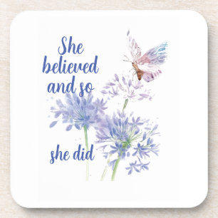 "She believed and so Motivational Quote Butterfly Beverage Coaster