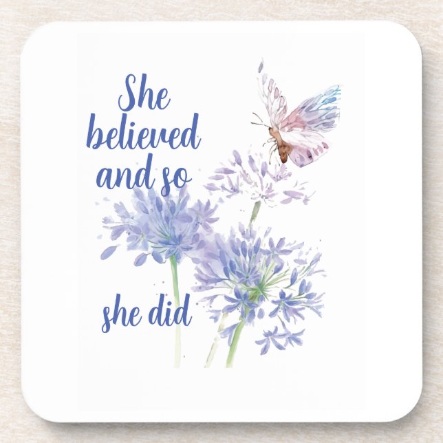 "She believed and so Motivational Quote Butterfly Beverage Coaster (Front)