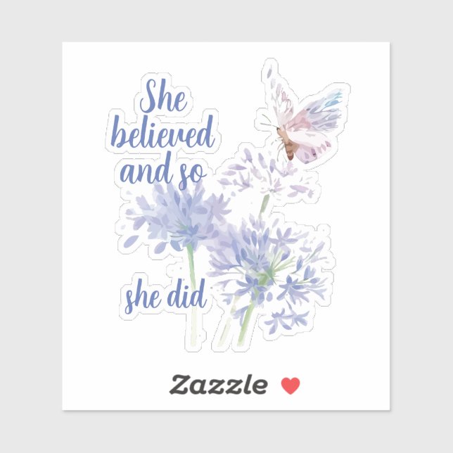 "She believed and so Motivational Quote Butterfly Sticker (Sheet)