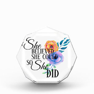 She Believed (Floral) - Award, Paperweight Acrylic Award
