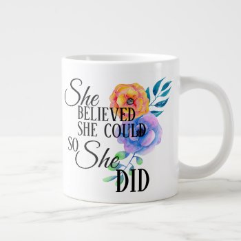 She Believed (floral) - Mug by RMJJournals at Zazzle