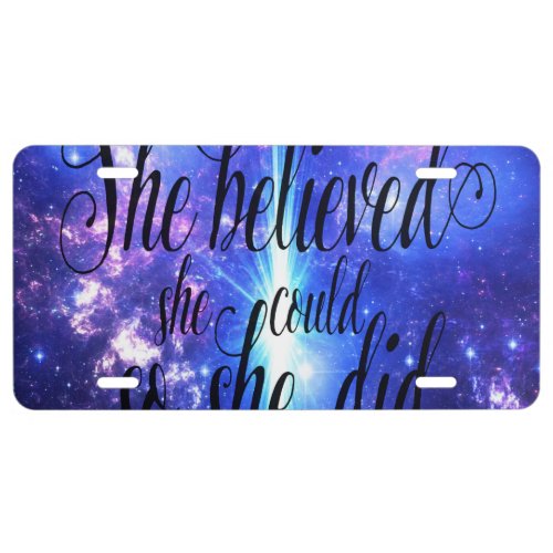 She Believed in Iridescent Skies License Plate