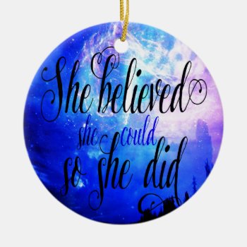 She Believed In Starry Nights Ceramic Ornament by Eyeofillumination at Zazzle