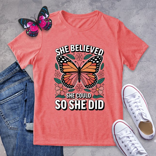 She Believed – Monarch Butterfly Empowerment Tee (Creator Uploaded)