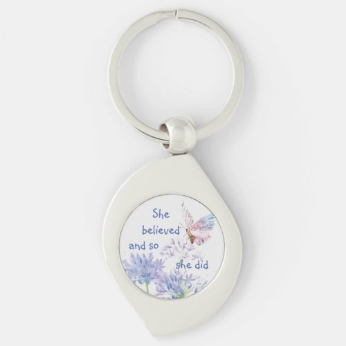 She believed Motivational Quote Butterfly Keychain
