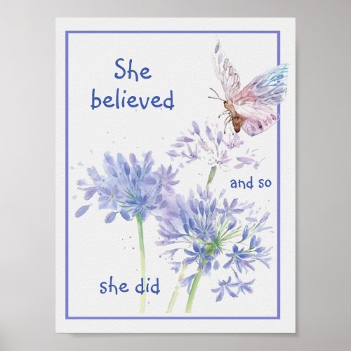 She believed Motivational Quote Butterfly Poster