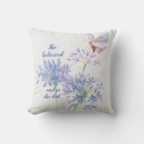 She believed Motivational Quote Butterfly Throw Pillow