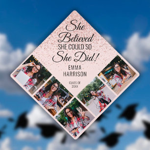 She Believed She Could 5 Photo Rose Gold Glitter Graduation Cap Topper