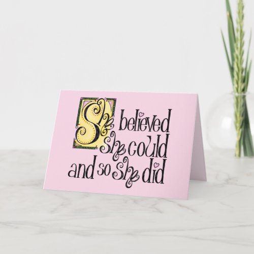 She Believed She Could And So She Did Card