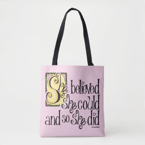 She Believed She Could and So She Did Tote Bag