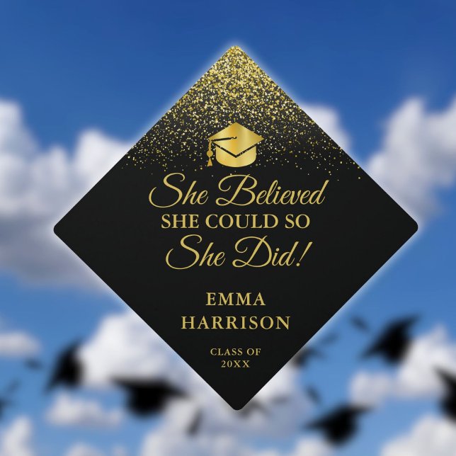 She Believed She Could Black And Gold Glitter  Graduation Cap Topper (She Believed She Could Black And Gold Glitter Graduation Cap Topper)