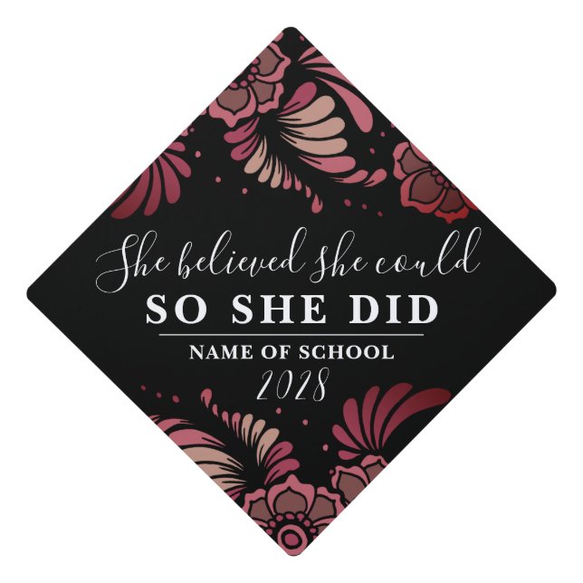 She Believed She Could Black Maroon Flower Floral Graduation Cap Topper (Front)