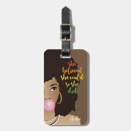 She Believed She Could Black Woman Gum Brown Luggage Tag