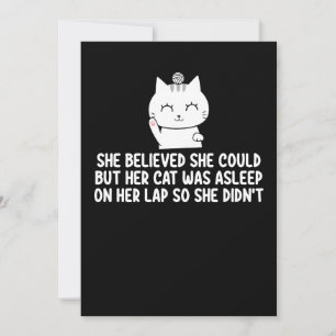 She Believed She Could But Her Cat Was Asleep On H Invitation