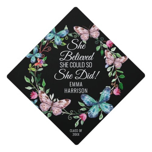 She Believed She Could Butterflies Graduation Cap Topper