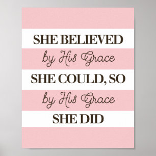 She Believed She Could By His Grace Poster